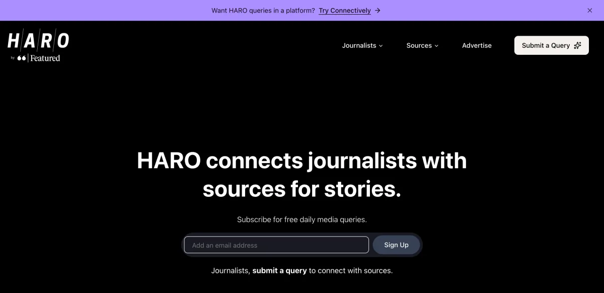 HARO's home page: HARO connects journalists with sources for stories. Subscribe for free daily media queries.